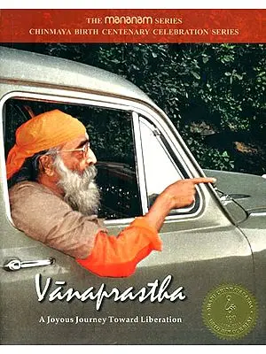Vanaprastha (A Joyous Journey Toward Liberation)