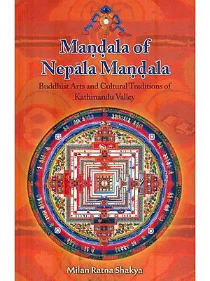 Mandala of Nepala Mandala (Buddhist Art and Cultural Traditions of Kathmandu Valley)