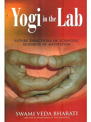 Yogi in the Lab (Future Directions of Scientific Research in Meditation)