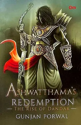 Ashwatthamas's Redemption - The Rise of Dandak