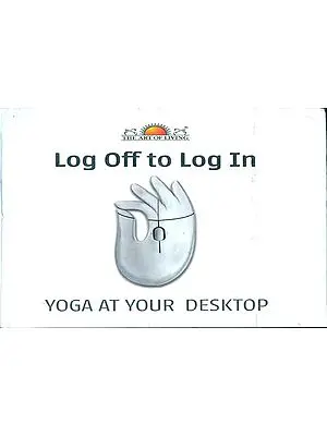 Log off to Log in (Yoga at Your Desktop)