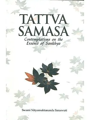 Tattva Samasa - Contemplation on the Essence of Sankhya