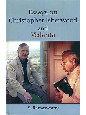 Essays on Christopher Isherwood and Vedanta