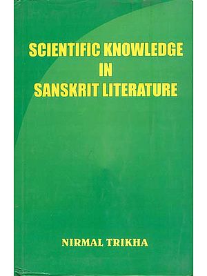 Scientific Knowledge in Sanskrit Literature