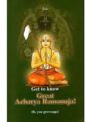 Get to Know Great Acharya Ramanuja