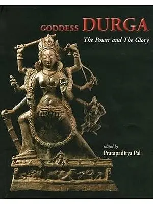Goddess Durga - The Power and The Glory