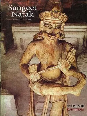 Sangeet Natak - Special Issue on Kutiyattam