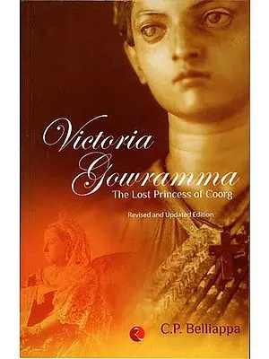 Victoria Gowramma - The Lost Princess of Coorg