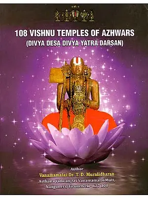 108 Vishnu Temples of Azhwars (Divya Desa Divya Yatra Darsan)