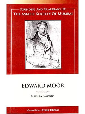 Edward Moor (Founders and Guardians of The Asiatic Society of Mumbai)