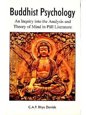 Buddhist Psychology (An Inquiry into the Analysis and Theory of Mind in Pali Literature)