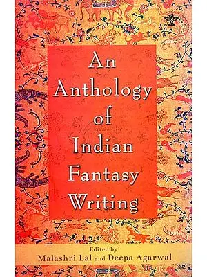 An Anthology of Indian Fantasy Writing