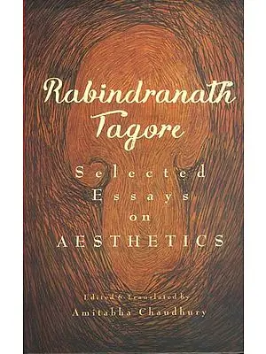 Rabindranath Tagore (Selected Essays on Aesthetics)