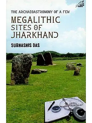 The Archaeoastronomy of a Few Megalithic Sites of Jharkhand