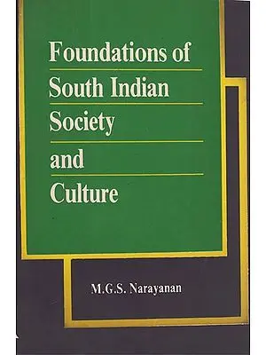 Foundations of South Indian Society and Culture (An Old and Rare Book)