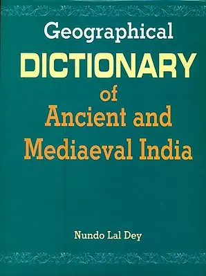 Geographical Dictionary of Ancient and Mediaeval India