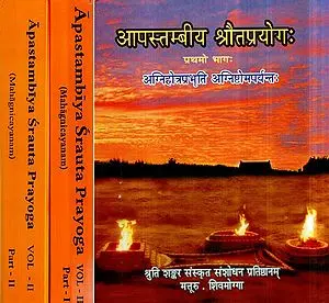 आपस्तम्बीय श्रौतप्रयोग: Shrauta Prayoga According to Apastamba in 3 Volumes (Rare Book)