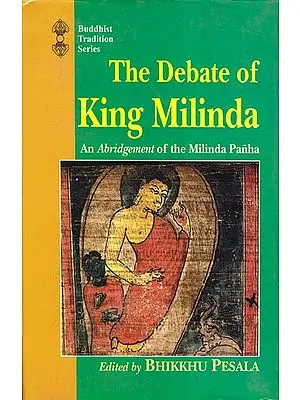 THE DEBATE OF KING MILINDA