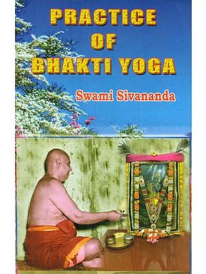 PRACTICE OF BHAKTI YOGA