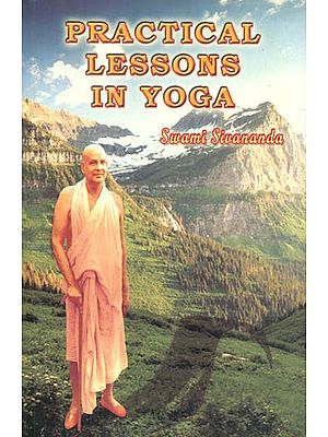 PRACTICAL LESSONS IN YOGA