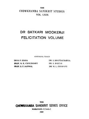 Dr Satkari Mookerji Felicitation Volume- Volume 69 (An Old and Rare Book)