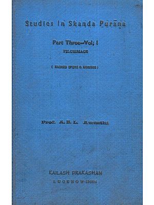 Studies in Skanda Purana: Pilgrimage- Part- lll Vol-l  (An Old and Rare Book)