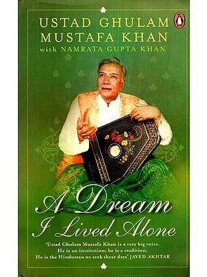 A Dream I Lived Alone- Ustad Ghulam Mustafa Khan