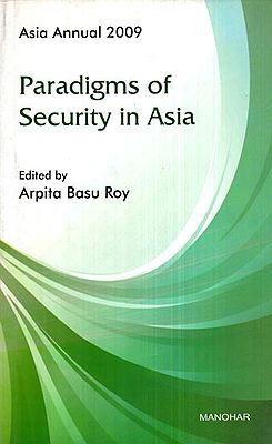 Asia Annual 2009- Paradigms of Security in Asia