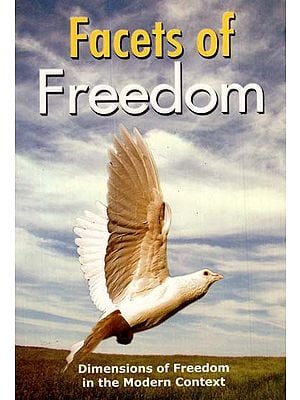 Facets of Freedom (Dimensions of Freedom in the Modern Context)