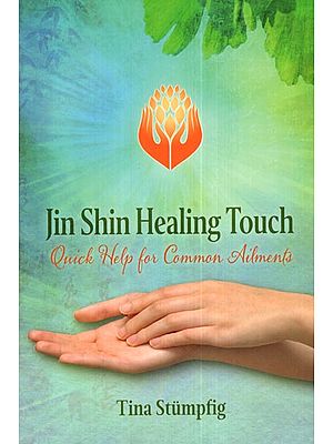 Jin Shin Healing Touch (Quick Help for Common Ailments)