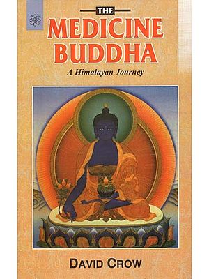 The Medicine Buddha (A Himalayan Journey)