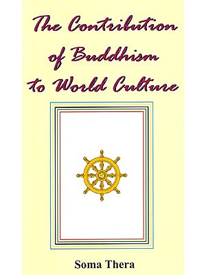 The Contribution Of Buddhism to World Culture