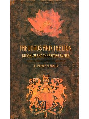 The Lotus and The Lion (Buddhism and The British Empire)