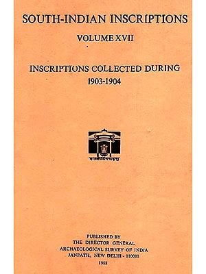 South-Indian Inscriptions - Inscriptions Collected During 1903-1904 (Volume XVII)