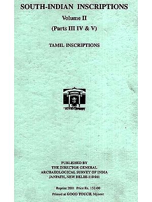 South-Indian Inscriptions Volume II - Tamil Inscriptions (Parts III, IV and V)