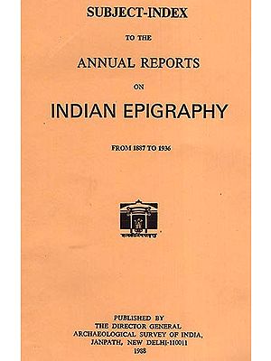 Subject- Index to the Annual Report on Indian Epigraphy (From 1887 to 1936)