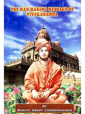 The Man Making Message Of Vivekananda