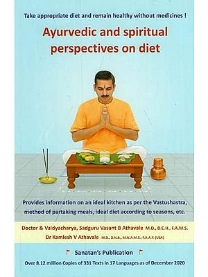 Ayurvedic and Spiritual Perspective on Diet