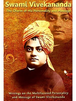 Swami Vivekananda- The Charm of His Personality and Message