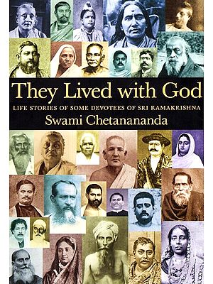 They Lived With God - Life Stories of Some Devotees of Sri Ramakrishna