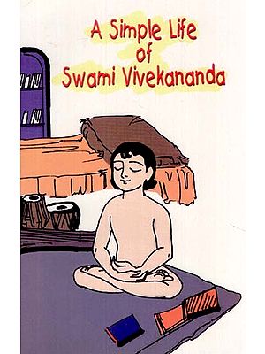 A Simple life of Swami Vivekananda