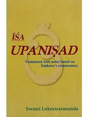 Isa Upanisad- Translated with notes based on Sankara's Commentary