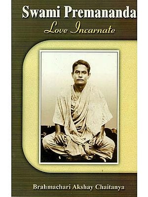 Swami Premananda (Love Incarnate)