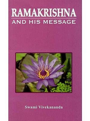 Ramakrishna And His Message