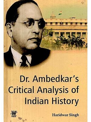 Dr. Ambedkar's Critical Analysis of Indian History