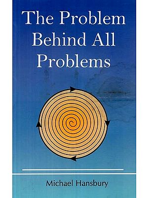 The Problem Behind All Problems