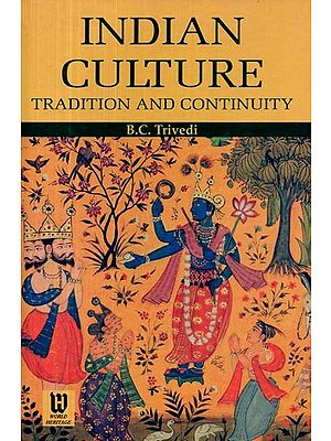 Indian Culture- Tradition and Continuity