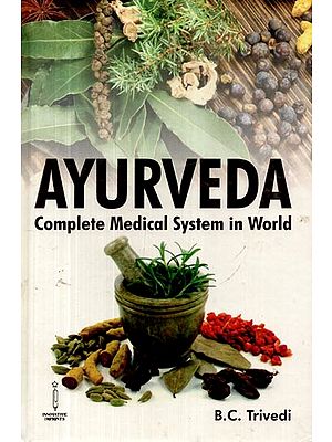 Ayurveda- Complete Medical System in World