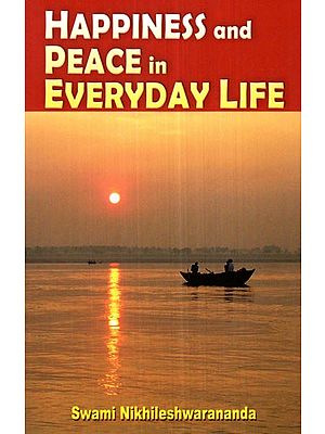 Happiness and Peace in Everyday Life