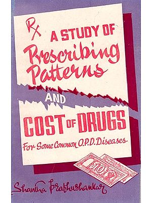 A Study of Prescribing Patterns and Cost of Drugs for Some Common O.P.D. Diseases (An Old and Rare Book)